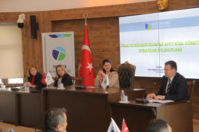 Trakya'nın Afet ve İklim Yol Haritası Edirne’de Çizildi
