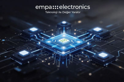 Empa Elektronik’ten Yeni Stratejik İşbirlikleri