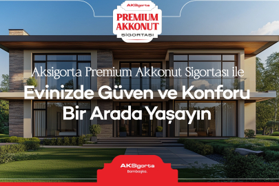 Aksigorta Premium Akkonut Sigortası ile Evinizde Güven ve Konforu Bir Arada Yaşayın