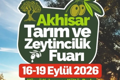 Tarım ve Zeytincilik Sektörü Akhisar’da Buluşuyor