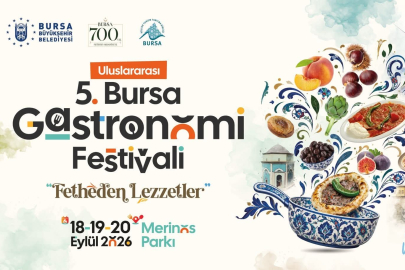 Bursa’nın Mutfağı 5. Kez Gastronomi Festivali’nde