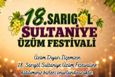 Sarıgöl Sultaniye Üzüm Festivali 10 Eylül’de Başlıyor