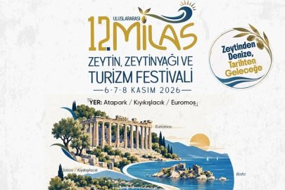 Milas’ta Zeytin, Tarih ve Turizm Aynı Festivalde Buluşacak